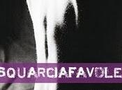 Squarciafavole: recensione dello scrittore Glauco Silvestri.