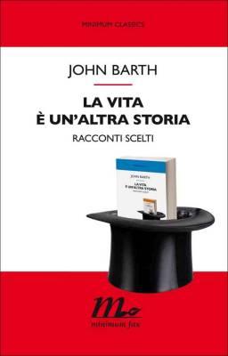 “La vita è un'altra storia” di John Barth