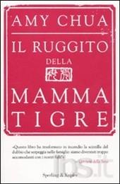 Ho letto: Il ruggito della mamma tigre