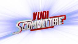 vuoi scommttere vuoi scommttere
