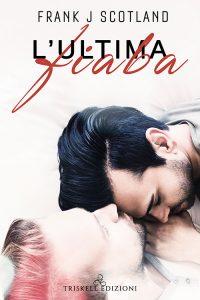 Aggiornamenti Triskell: uscite del mese – Maggio 2018, e un paio di cover reveal in anteprima esclusiva! Aggiornamenti Triskell: uscite del mese – Maggio 2018, e un paio di cover reveal in anteprima esclusiva!