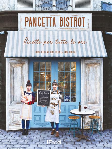 Pancetta Bistrot: Ricette per tutte le ore finalmente in libreria! Pancetta Bistrot: Ricette per tutte le ore finalmente in libreria!