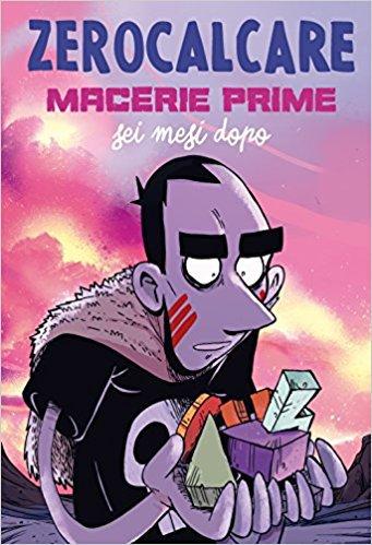Macerie Prime – Sei mesi dopo, di Zerocalcare – Recensione Macerie Prime – Sei mesi dopo, di Zerocalcare – Recensione