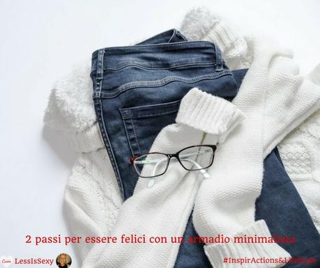 Il primo passo di un armadio minimalista è... eliminare il superfluo! L'armadio minimalista inizia con l'eliminazione del superfluo