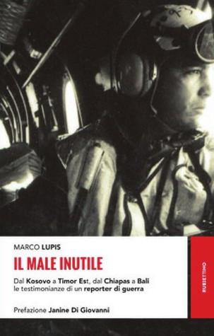 Rassegna Stampa – Il settimanale Panorama recensisce “il Male Inutile” di Marco Lupis Rassegna Stampa – Il settimanale Panorama recensisce “il Male Inutile” di Marco Lupis