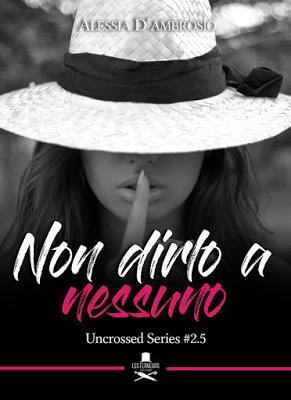 Blogtour: Non dirlo a nessuno di Alessia D'ambrosio Blogtour: Non dirlo a nessuno di Alessia D'ambrosio