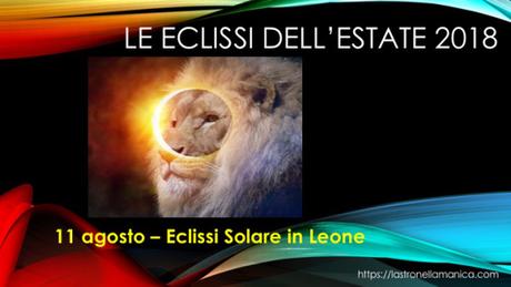 Le Eclissi dell’Estate 2018 (terza parte), di Roberta Turci Le Eclissi dell’Estate 2018 (terza parte), di Roberta Turci
