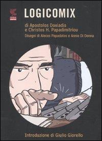 Il libro del giorno: Logicomix di Apostolos Dioxadis e Christos H. Papadimitriou (Guanda graphic)