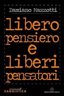 Libero Pensiero e Liberi pensatori di Damiano Mazzotti