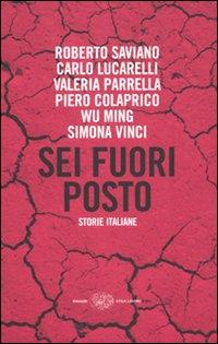 Il libro del giorno: Sei fuori posto. Storie italiane (Einaudi)