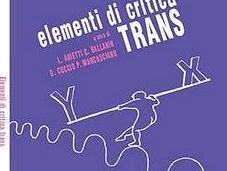 Elementi critica Trans cura LAURELLA ARIETTI, CHRISTIAN BALLARIN, GIORGIO CUCCIO PORPORA MARCASCIANO (Manifesto Libri). prossima uscita