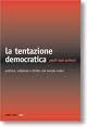 La tentazione democratica