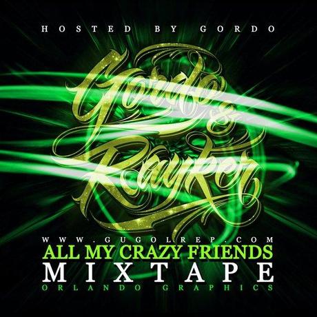 Copertina ALL MY CRAZY FRIENDS MIXTAPE [ECXLUSIVE GugolRep.com]