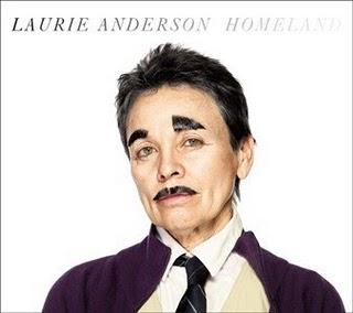 LAURIE ANDERSON  Homeland - [2010]Struggente, tragic...