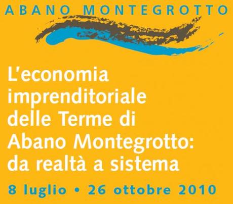 L’economia imprenditoriale delle Terme di Abano Montegrotto da realtà a sistema