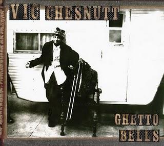VIC CHESNUTT : Ghetto Bells