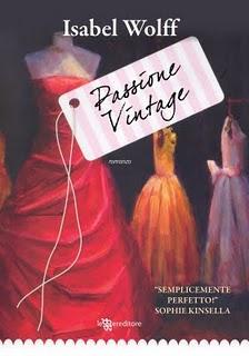 Il libro del giorno: Passione Vintage di Isabel Wolff (Leggereditore)