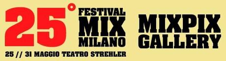 25° FESTIVAL MIX MILANO: LE FOTO UFFICIALI