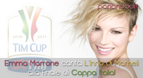 Emma Marrone Canta L’Inno di Mameli alla finale di Coppa Italia!