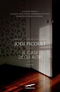 A.A.A. ANTEPRIMA Le case degli altri di Jodi Picoult