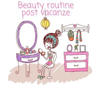 Beauty routine post vacanze Beauty routine post vacanze
