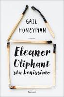 Eleanor Oliphant sta benissimo... sullo scaffale! Eleanor Oliphant sta benissimo... sullo scaffale!