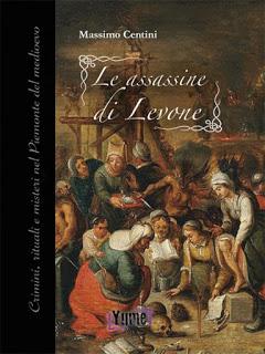 Recensione. Le assassine di Levone di Massimo Centini Recensione. Le assassine di Levone di Massimo Centini