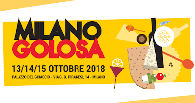 MILANO GOLOSA, DAL 13 AL 15 OTTOBRE MILANO GOLOSA, DAL 13 AL 15 OTTOBRE