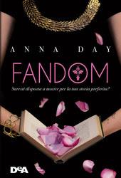 LA MIA OPINIONE SU : FANDOM DI ANNA DAY LA MIA OPINIONE SU : FANDOM DI ANNA DAY