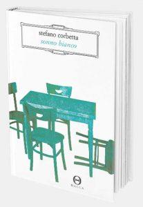 Il colore dell’assenza. Sonno bianco di Stefano Corbetta Il colore dell’assenza. Sonno bianco di Stefano Corbetta