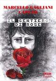 Il sentiero di rose - Marcello Gagliani Caputo