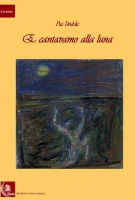 E cantavamo alla luna