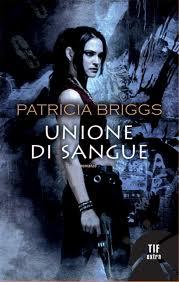 UNIONE DI SANGUE (Blood Bound) di Patricia Briggs