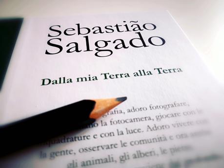 Sebastião Salgado: Dalla mia Terra alla Terra Sebastião Salgado: Dalla mia Terra alla Terra