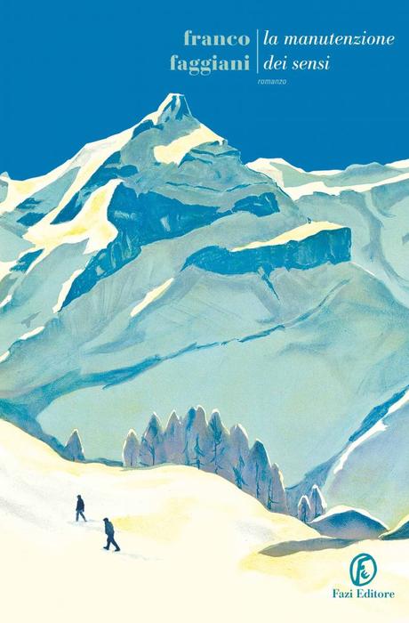“La manutenzione dei sensi” di Franco Faggiani La manutenzione dei sensi