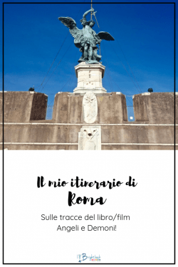 Itinerario di Roma sulle tracce di Angeli e Demoni Itinerario di Roma sulle tracce di Angeli e Demoni