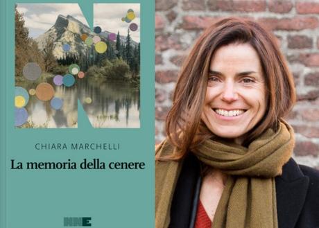 Chiara Marchelli - La memoria della cenere CHIARA MARCHELLI memoria della cenere