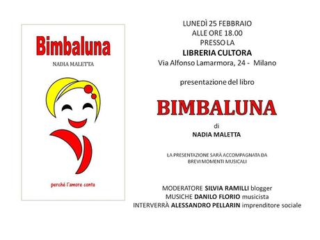 PRESENTAZIONE “BIMBALUNA” – LIBRERIA CULTORA MILANO PRESENTAZIONE “BIMBALUNA” – LIBRERIA CULTORA MILANO