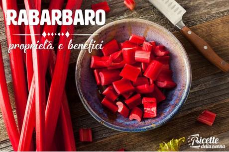 Rabarbaro: proprietà, benefici e controindicazioni Rabarbaro