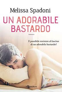 Un Adorabile Bastardo - di Melissa Spadoni Un Adorabile Bastardo - di Melissa Spadoni