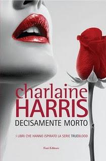 Dal 17 Giugno in Libreria: DECISAMENTE MORTO di Charlaine Harris