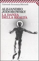 La Danza della Reltà di Jodorowsky Alejandro