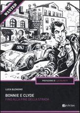 Bonnie e Clyde - Fino alla fine della strada