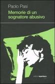 Memorie di un sognatore abusivo - Paolo Pasi