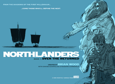 LA DC COMICS CANCELLA NORTHLANDERS: PRIME DICHIARAZIONI DI BRIAN WOOD