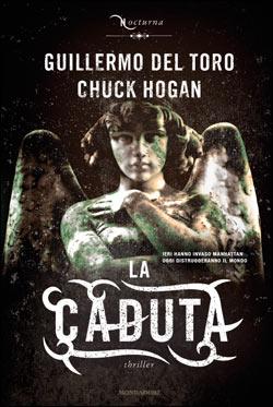 La Caduta (di Guillermo Del Toro e Chuck Hogan)