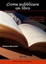 Un manuale per aspiranti scrittori...Andrea Mucciolo