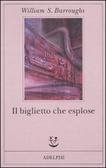 Il biglietto che esplose - William S. Burroughs