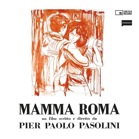 Mamma Roma di Pier Paolo Pasolini Mamma Roma di Pier Paolo Pasolini