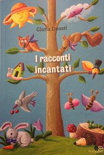 I RACCONTI INCANTATI di Gloria Donati I RACCONTI INCANTATI di Gloria Donati